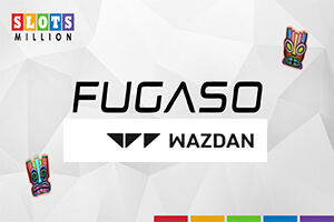 SLOTSMILLION CASINO ADDS FUGASO GAMES TO ITS AMAZING PORTFOLIO