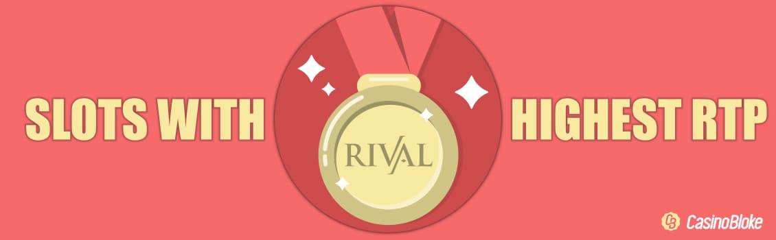 TOP RIVAL SLOTS WITH HIGHEST RTP